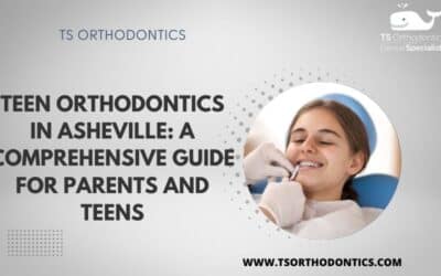 Teen Orthodontics in Asheville: A Comprehensive Guide for Parents and Teens